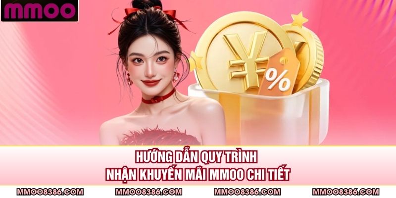 Hướng dẫn quy trình nhận khuyến mãi MMOO chi tiết